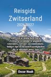 Reisgids Zwitserland Reisgids 2026-2027