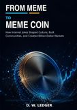 From Meme to Meme Coin: How Internet Jokes Shaped Culture, Built Communities, and Created Billion-Dollar Markets