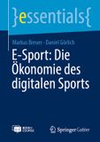 E-Sport: Springer E-Sport: Die Ökonomie Des Digitalen Sports
