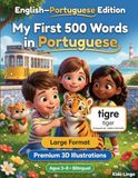 My First 500 Words in Portuguese: A 3D Bilingual Picture Dictionary for Kids Ages 3–8