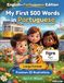 My First 500 Words in Portuguese: A 3D Bilingual Picture Dictionary for Kids Ages 3–8