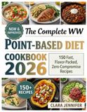 THE COMPLETE WW POINT-BASED DIET COOKBOOK