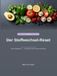Der Stoffwechsel-Reset: Das Rezeptbuch - 73 Gerichte ohne Salz und Zucker