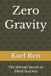 Zero Independently Published Zero Gravity: The Shinobi Secret to Silent Success Paperback