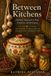 Between Kitchens: A Balkan Approach to Food, Tradition, and Belonging