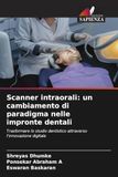Scanner OmniScriptum SRL Scanner intraorali: un cambiamento di paradigma nelle impronte dentali
