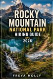 Rocky Mountain National Park Hiking Guide 2026: 8