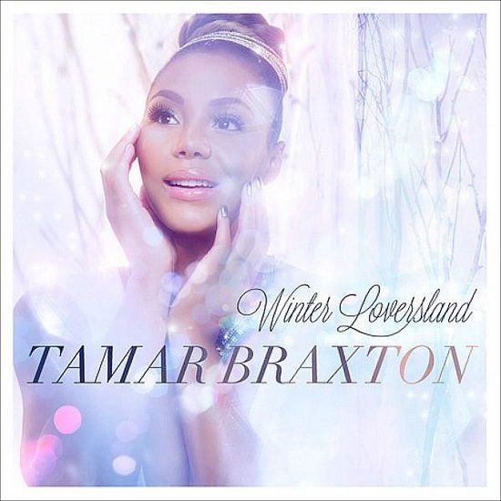 Winter Tamar Braxton - Winter Loversland