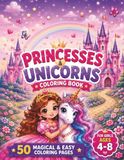 Princess and Unicorn Coloring Book for Girls Ages 4-8