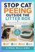 Stop Cat Peeing Outside the Litter Box: Simple Home Solutions to Fix Spraying, Accidents, and Litter Box Problems