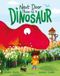 Next Bloomsbury Childrens Books Next Door There is a Dinosaur
