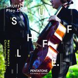 Shuffle.Play.Listen Matt Haimovitz, Christopher O'Riley - Shuffle. Play. Listen. (2 SACD)