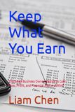 Keep What You Earn: The Small Business Owner's Guide to Cash Flow, Profit, and Financial Peace of Mind