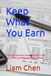 Keep What You Earn: The Small Business Owner's Guide to Cash Flow, Profit, and Financial Peace of Mind