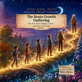 The Libri GmbH Think Like a Brain!: Steady Systems Squad-The Brain Growth Gathering