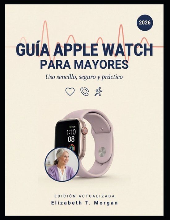 Guía Apple Watch Guía Apple Watch para Mayores 2026