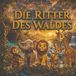 Die Ritter des Waldes