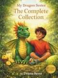 My Dragon Series The Complete Collection Books 1–3