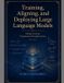 Training, Libri GmbH Transformer Principles- Training, Aligning, and Deploying Large Language Models
