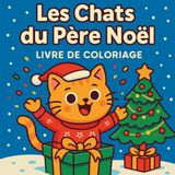 Les Libri GmbH Les Chats du Père Noël - Livre de coloriage
