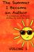 The Summer I Became an Author: A Collection of Stories Written by Kids for Kids