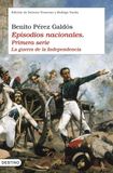 Episodios Destino Ediciones Episodios Nacionales. Guerra de La Independencia Hardcover