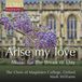 Arise Coro The Choir Of Magdalen College Oxford, Mark Williams - Arise My Love - Music For The Break Of Day (CD)
