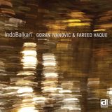 Sonic Rendezvous Goran Ivanovic & Fareed Haque - IndoBalkan (CD)