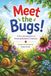 Meet Bugs! Meet the Bugs!