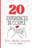 20 expériences de couple - Carnet d'activités à deux pour retomber amoureux ou le rester