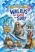 The Walrus That Loves To Surf: An Arctic Adventure About Surfing, Friendship and Saving Our Oceans - The Incredible Journey of a Walrus Who Followed a Surfboard to Cornwall