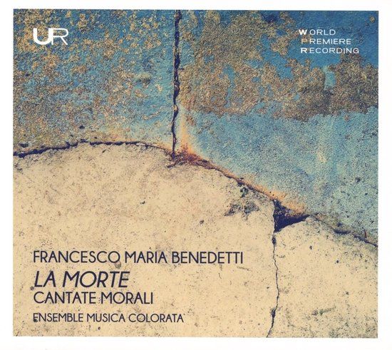 Sonic Rendezvous Urania Records Ensemble Musica Colorata - Benedetti: La Morte, Cantate Morali (CD)