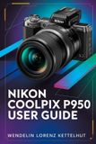 Nikon Coolpix P950 User Guide