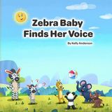 Zebra Baby Emotional Learning - Zebra Baby Finds Her Voice