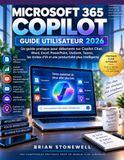 MICROSOFT 365 COPILOT GUIDE DE L'UTILISATEUR 2026