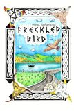 Freckled Bird: A tale of survival and friendship in the wild.