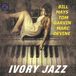Sonic Rendezvous Iti Bill Mays & Tom Garvin & Marc Devine - Ivory Jazz (CD)