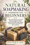NATURAL Libri GmbH Natural Soapmaking Handbook for Beginners
