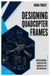 Designing Independently Published Designing Quadcopter Frames: Understanding Geometry and Materials for Custom Builds Paperback