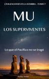 Mu — Los supervivientes: Lo que el Pacífico no se tragó