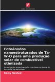 Fotoânodos OmniScriptum SRL Fotoânodos nanoestruturados de Ta-W-O para uma produção solar de combustível otimizada
