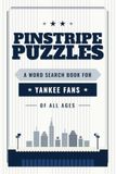 Pinstripe Yankee Pinstripe Puzzles: A Word Search Book For Yankee Fans of All Ages: 50 Word Search Puzzles