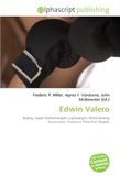 Edwin Valero: Paperback, 72 pages, by Frederic P. Miller and Agnes F. Vandome