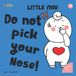 Little Miu Miu Self-Reliant Miu Miu- Little Miu, Do Not Pick Your Nose!