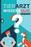 Tierarzt Wissensquiz: 100 Quizfragen für Tierärzte | Rätsel- und Ratespiel