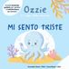 Mi Ozzie E I Colori Delle Emozioni- Mi sento triste Paperback