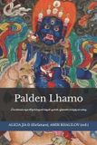 Palden Libri GmbH Palden Lhamo: Den tibetanska vägen till lyckobringande beskydd: symbolik, offerpraktik och daglig inre ordning
