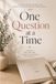 One Question at a Time: A 100-Day Guided Journal for Gentle Reflection and Emotional Healing