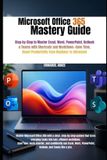 Microsoft Office 365 Mastery Guide