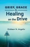 Grief, Spears Books Grief, Grace, and Healing on the Drive Paperback